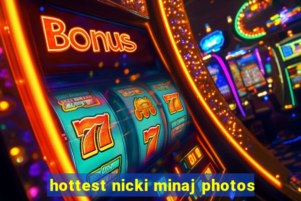 hottest nicki minaj photos